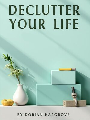 cover image of Declutter Your Life